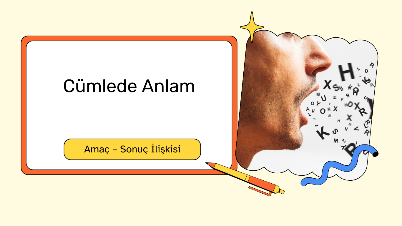 amaç – sonuç İlişkisi