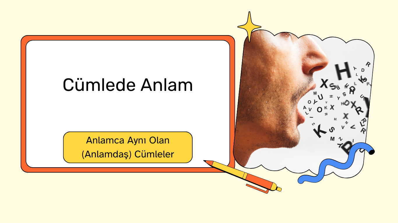 anlamca aynı olan (anlamdaş) cümleler